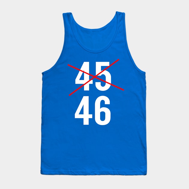 Trump #45 Loses Election and Will Not Reach #46 Tank Top by screamingfool